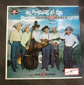 Flying W Wranglers-An Evening At The Famous Flying Ranch vinyl LP Signed - Bild 1 von 2