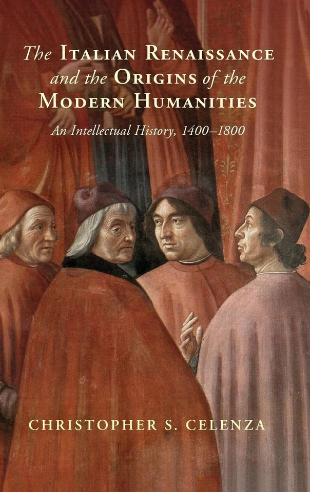 The Italian Renaissance and the Origins of the Modern Humanities: An Intelle... - Image 1 of 1