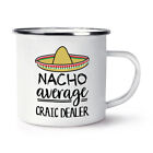 Nacho Average Craic Dealer Enamel Mug Cup Best Favourite Irish Ireland Funny