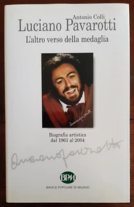 Luciano Pavarotti. L'altro verso della medaglia. Biografia artistica - 2009 - Picture 1 of 7