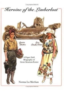 Heroine of the Limberlost : A Paper Doll Biography of Gene Stratton-Porter NEW - Picture 1 of 1