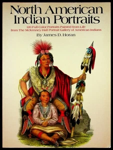 Vtg North American Indian Portraits 1975 By James David Horan Book - Paperback - Picture 1 of 9