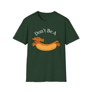 Don't Be A Weiner T Shirt Dachshund Lover gift for Funny Dachshund Tees - Picture 1 of 10