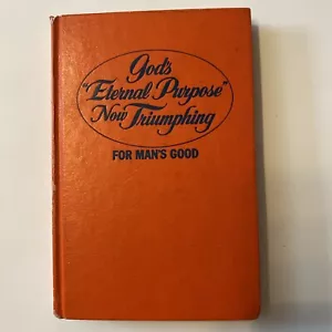 1974 WatchTower Gods Eternal Purpose Now Triumphing for Mans Good - Picture 1 of 4