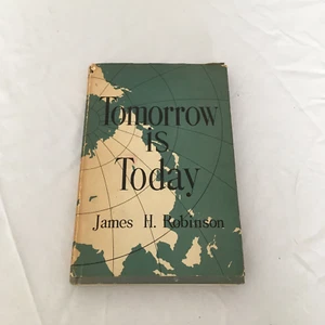 Tomorrow is today by James H Robinson inscribed signed hardcover book and letter - Picture 1 of 10