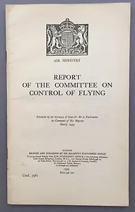 AIR MINISTRY REPORT ON THE COMMITTEE ON CONTROL OF FLYING 1939 - Picture 1 of 7