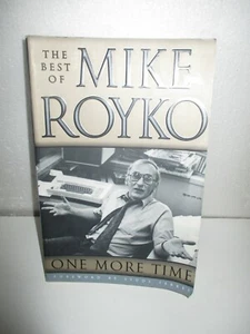 One More Time: The Best of Mike Royko   (2000, paperback) - Bild 1 von 8