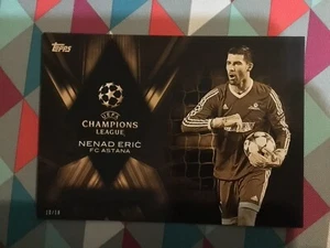 NENAD ERIC FC Astana Championship Pedigree 10/10 Made 2015-2016 Topps UEFA 5X7 - Picture 1 of 2
