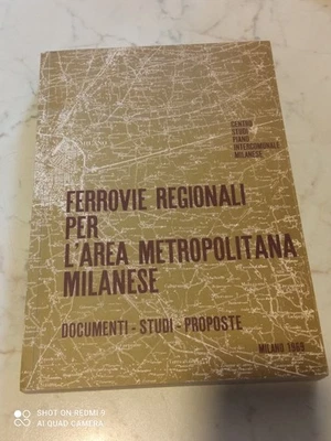 FERROVIE REGIONALI AREA METROPOLITANA MILANESE - Documenti Studi Proposte 1969 - Immagine 1 di 2
