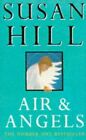 Air And Angels, Hill, Susan, Used; Good Book