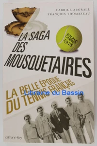 La saga des mousquetaires 1923-1933 La belle époque du tennis français 2008 - Imagen 1 de 5
