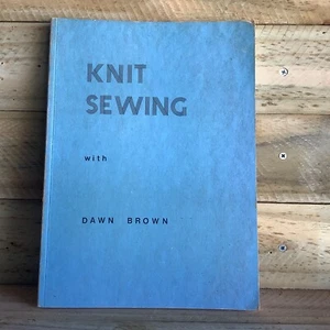 KNIT SEWING by DAWN BROWN PAPERBACK BOOK - Imagen 1 de 7