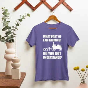 What Part Of I Am Farming T-Shirt Country Rural Life Agriculture Farmers Gift - Picture 1 of 24
