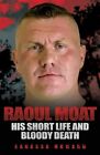 Raoul Moat: His Short Life And Bloody... By Howard, Vanessa Paperback / Softback