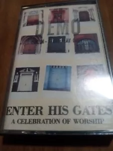 Enter His Gates Demo Cassette Tape Christian Religious Music - Picture 1 of 1