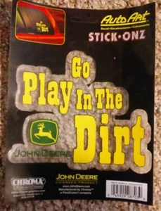 Calcomanía de vinilo pegatina para ventana tractor John Deere ""Go Play In The Dirt"" Chroma 8703 - Imagen 1 de 1