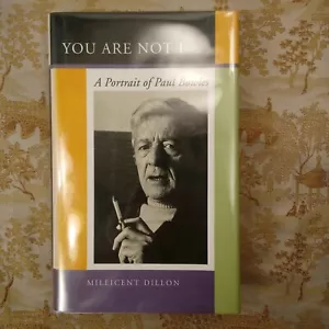 You Are Not I : A Portrait of Paul Bowles by Millicent Dillon First ed.1998, HC - Picture 1 of 11