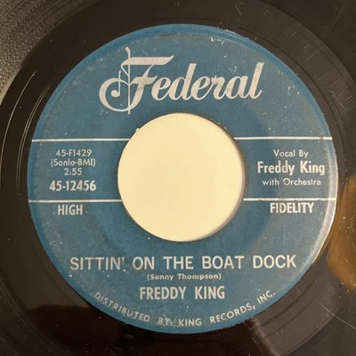 Freddy King – Sittin' On The Boat Dock / Side Tracked, 1962 FEDERAL R&B Blues - Image 1 of 4