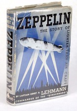1st ED 1937 ZEPPELIN THE STORY OF LIGHTER-THAN-AIR CRAFT CAPTAIN ERNST LEHMANN