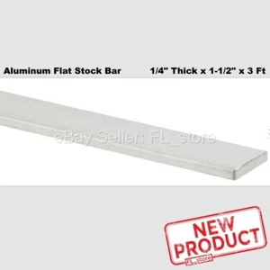 Aluminum Flat Stock Bar 1/4" x  1-1/2" x 3 Feet Unpolished Alloy 6061 36" NEW - Picture 1 of 12