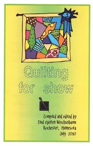 Quilting for Show~ All aspects of designing, techniques, creating, and showing - Picture 1 of 2