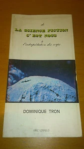 Von Science Fiction sind wir zur Interpretation der Körper - Dominique Tron - Bild 1 von 1