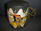 Vintage Tom Tom Drum Rubber Heads Aluminum Tin Body INDIANS Native American Toy