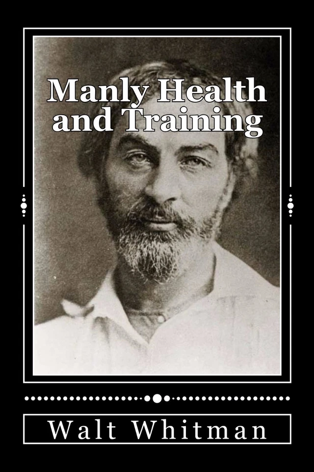 Walt Whitman : Manly Health and Training : NEW Paperback - Image 1 of 1
