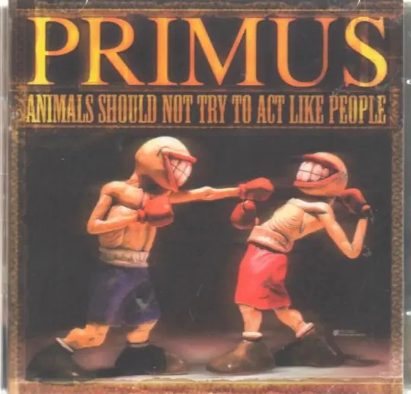 CD & DVD Primus Animals Should Not Try To Act Like People Interscope - Bild 1 von 1