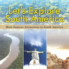 Baby Professor Lets Explore South America Most Famous Attraction Taschenbuch