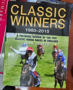 John Crofts - Classic Winners: 1980 - 2015 (2015, Miralgo Publications) - Picture 1 of 3
