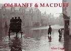 Old Banff and Macduff by Cooper, Alan 1840330856 FREE Shipping