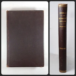 Rare 1887 Annals Of The Vermont Asylum For The Insane Book, 1836-1886 - Picture 1 of 24