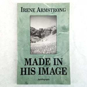 Made in His Image - Illustrated Softcover by Irene Armstrong - LIKE NEW! - Picture 1 of 8