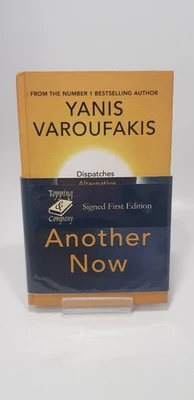 Another Now Dispatches from an Alternative Present By Yanis Varoufakis Signed 1s - Image 1 of 4