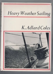 VELA, VELA PARA CLIMAS PESADOS por K ADLARD COLES, HC/DJ, 1967, FIRMADO POR AUTÉNTICO - Imagen 1 de 3