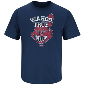 FOR CLEVELAND FANS: "WAHOO TRUE 'TIL THE DAY I'M THROUGH" SHIRT (ADULT MEDIUM) - Picture 1 of 1