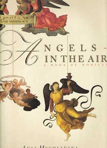 ANGELS IN THE AIR: A BOOK OF MOBILES By Ania Mochlinska (1994 Softcover) - Imagen 1 de 2