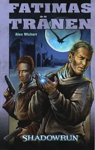 SHADOWRUN-Bd.79: FATIMAS TRÄNEN-Cyberpunk Abenteuer-Roman-neu - Picture 1 of 2