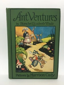 ANT VENTURES: Blanche Elizabeth Wade 1924 FE Illustrated Harrison Cady, Children - Foto 1 di 19