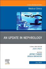 Jeffrey Turner An Update in Nephrology, An Issue of Medical Clinics o (Hardback)