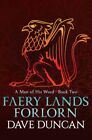 Faery Lands Forlorn, Paperback by Duncan, Dave, Brand New, Free shipping in t...