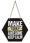 „Make Today Awesome Keep Calm“-Wandbehang, MDF-Schild, Dekor fr das...