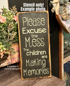 STENCIL - Please Excuse the Mess Stencil - 5.5"x12" Reusable, NOT A SIGN - Picture 1 of 5