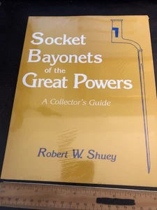 Socket Bayonets Of The Great Powers A Collectors Guide - Picture 1 of 2