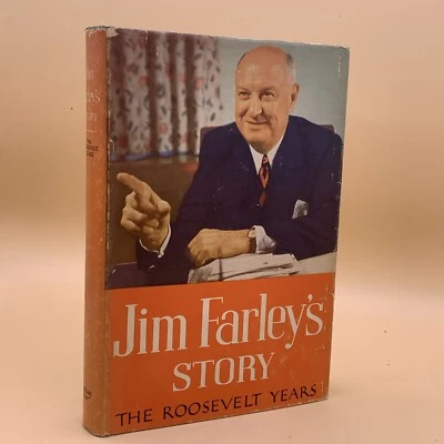 SIGNED JIM FARLEY'S STORY The Roosevelt Years 1948 Signed by Jim Farley - Image 1 of 4