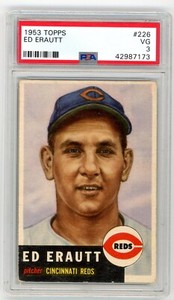1953 Topps ED ERAUTT Reds #226 PSA 3 VG Condition HIGH NUMBER