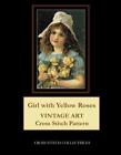 Girl with Yellow Roses: Vintage Art Cross Stitch Pattern by Cross Stitch Collect