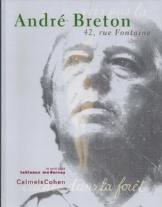 ANDRE BRETON 42, rue Fontaine. PHOTOGRAPHS. 2003. Calmels Cohen Sale Catalog - Bild 1 von 1