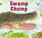 Swamp Chomp , Schaefer, Lola M.
